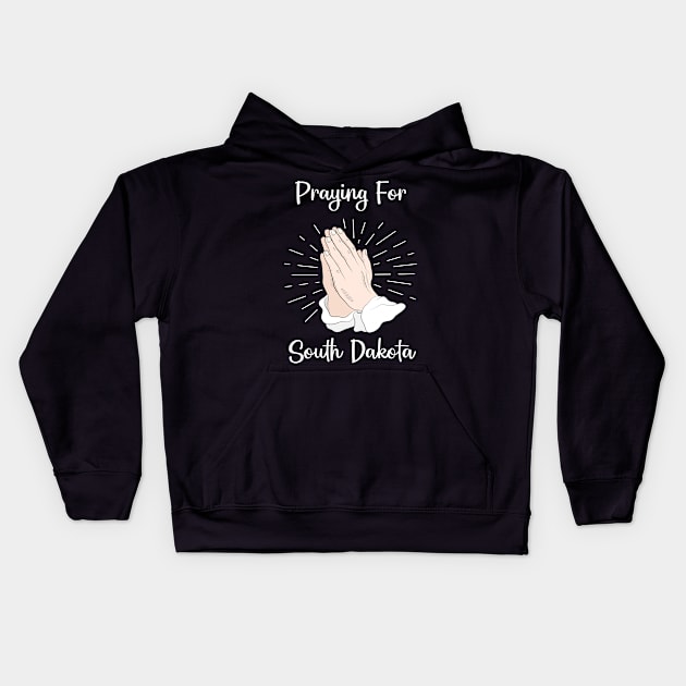 Praying For South Dakota Kids Hoodie by blakelan128